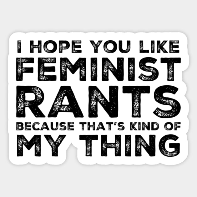 Jess Day Feminist Rants Sticker by voidstickers